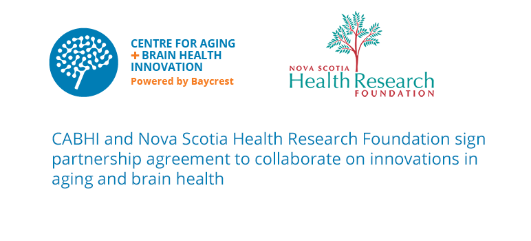 Centre for Aging + Brain Health Innovation (CABHI) and Nova Scotia Health Research Foundation (NSHRF) to Collaborate on  Innovations in Aging and Brain Health