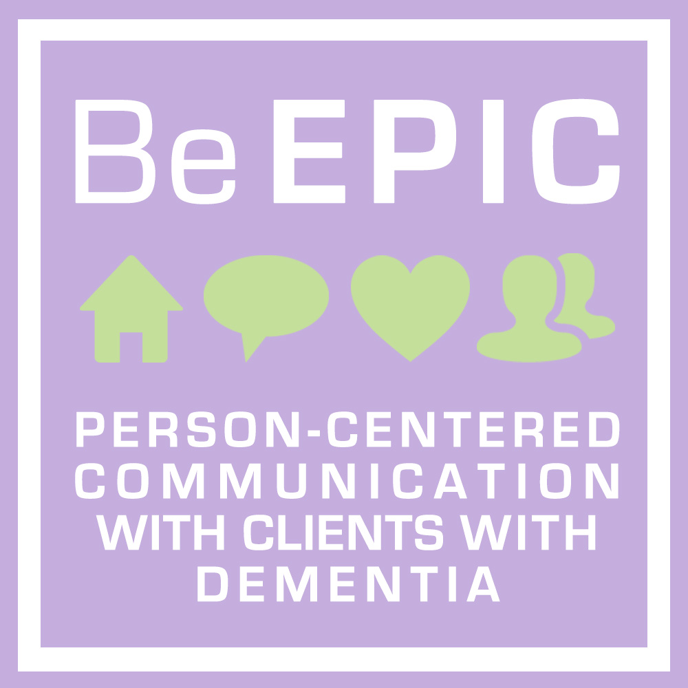 Be EPIC: Person-Centered Communication with People with Dementia