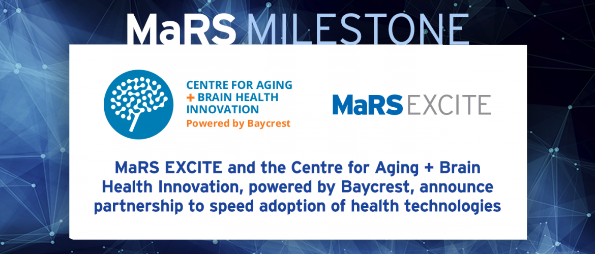 Centre for Aging + Brain Health Innovation Announces Flagship Partnership with MaRS EXCITE